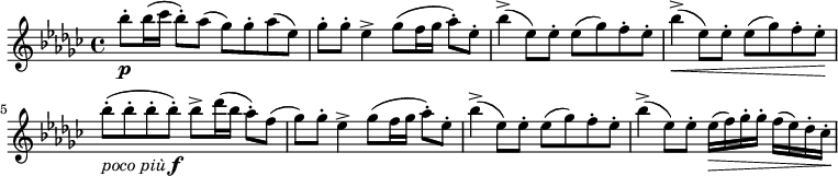 
\relative c' {
\key ges \major \time 4/4 
bes''8-. \p bes16( ces bes8-.) as( ges) ges-. as( es)
ges-. ges-. es4-> ges8( f16 ges as8-.) es-.
bes'4->( es,8) es-. es( ges) f-. es-.
bes'4->(\< es,8) es-. es( ges) f-. es-.\!
bes'-.(_\markup{\italic{poco più}\dynamic f} bes-. bes-. bes-.) bes-> des16( bes as8-.) f(
ges) ges-. es4-> ges8( f16 ges as8-.) es-.
bes'4->( es,8) es-. es( ges) f-. es-.
bes'4->( es,8) es-. es16(\> f) ges-. ges-. f( es) des-. ces-.\!
}
