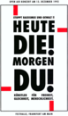 Plakat zum Konzert „Heute die! Morgen Du!“