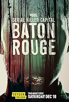 Serial Killer Capital: Baton Rouge