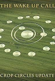 Crop Circles: 2010 Update - The Wake Up Call (2010)