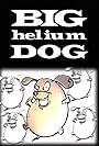 Big Helium Dog (1999)