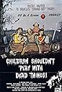 Children Shouldn't Play with Dead Things (1972)