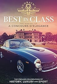 Primary photo for Best in Class: The Making of A Concours D'Elegance