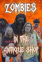 Zombies in the Antique Shop (2022)