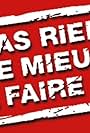 T'as rien de mieux à faire?! (2008)