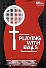 Playing with Balls (2015)