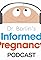 Informed Pregnancy Podcast's primary photo