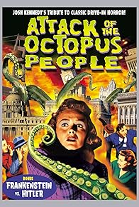 Primary photo for Attack of the Octopus People