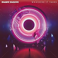 Primary photo for Imagine Dragons: Whatever It Takes