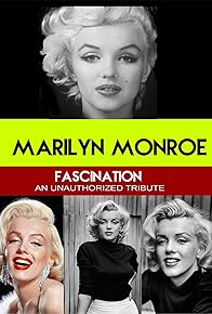 Primary photo for Fascination: An Unauthorized Tribute to Marilyn Monroe