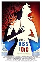 With a Kiss I Die (2018)