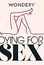 Dying for Sex