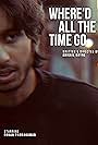 Rohan Padmakumar in Where'd All the Time Go (2022)