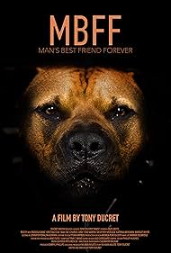 MBFF: Man's Best Friend Forever (2016)