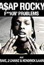 A$AP Rocky Feat. Drake, 2 Chainz & Kendrick Lamar: Fuckin' Problems (2012)