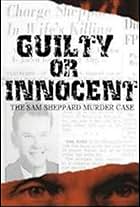 Guilty or Innocent: The Sam Sheppard Murder Case