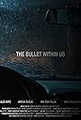 The Bullet Within Us (2022)