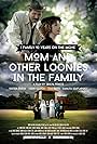 Mom and Other Loonies in the Family (2015)