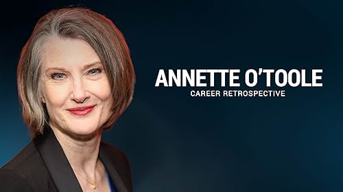 Annette O'Toole Career Retrospective