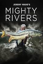 Jeremy Wade's Mighty Rivers