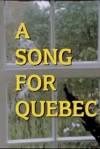 Primary photo for A Song for Quebec