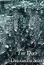 The Deep and Dreamless Sleep (2006)