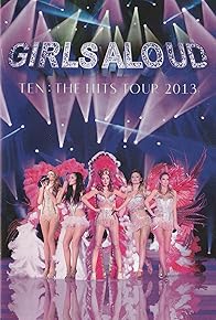 Primary photo for Girls Aloud Ten: The Hits Tour 2013