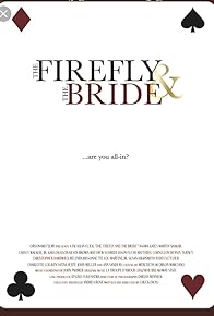 Primary photo for The Firefly and the Bride