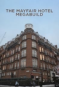 Primary photo for The Mayfair Hotel Megabuild