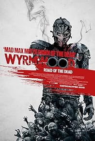 Primary photo for Wyrmwood: Road of the Dead