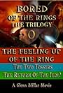 Bored of the Rings: The Trilogy (2005)