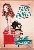 Kathy Griffin: Tired Hooker (2011)