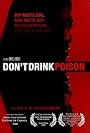 Don't Drink Poison (2008)