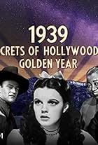 1939: Secrets of Hollywood's Golden Year