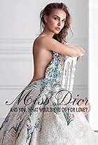 Dior: Miss Dior - What would you do for love?