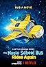 The Magic School Bus Rides Again (TV Series 2017–2021) Poster