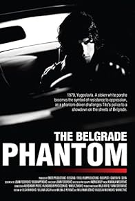 Primary photo for The Belgrade Phantom