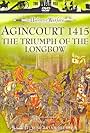 Agincourt 1415: The Triumph of the Longbow (1993)