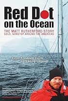 Red Dot on the Ocean: The Matt Rutherford Story