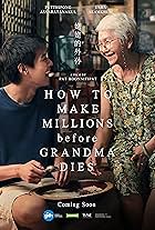 How to Make Millions Before Grandma Dies