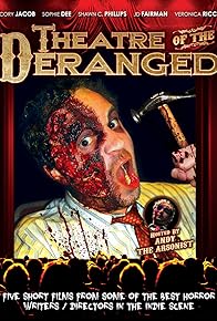 Primary photo for Theatre of the Deranged