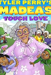 Primary photo for Madea's Tough Love