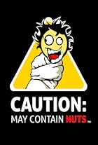 Caution: May Contain Nuts (2008)