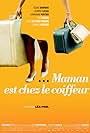 Maman est chez le coiffeur (2008)