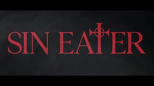 Sin Eater | Official Trailer