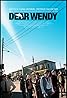 Dear Wendy (2005) Poster