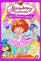 Strawberry Shortcake: Berry Blossom Festival