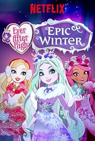 Primary photo for Ever After High: Epic Winter