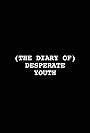 Desperate Youth (2017)