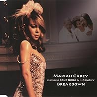 Primary photo for Mariah Carey Feat. Bone Thugs-n-Harmony: Breakdown